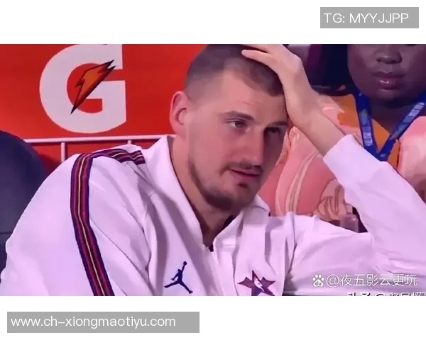 约基奇恢复情况良好有望在全明星赛前重返赛场